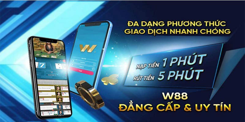 Hướng dẫn nạp tiền W88 đơn giản, tận hưởng trò chơi 