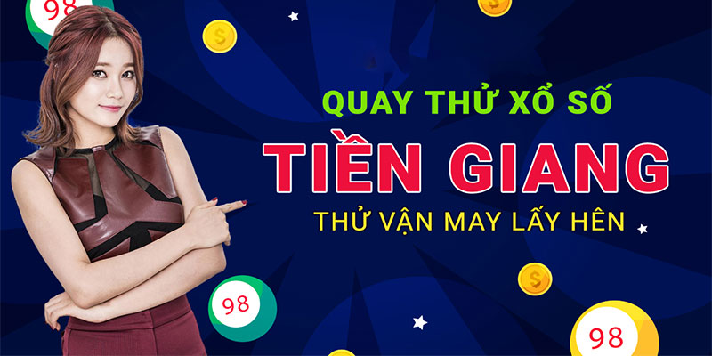 Tổng quan về xổ số Tiền Giang - Nhà đài hàng đầu khu vực