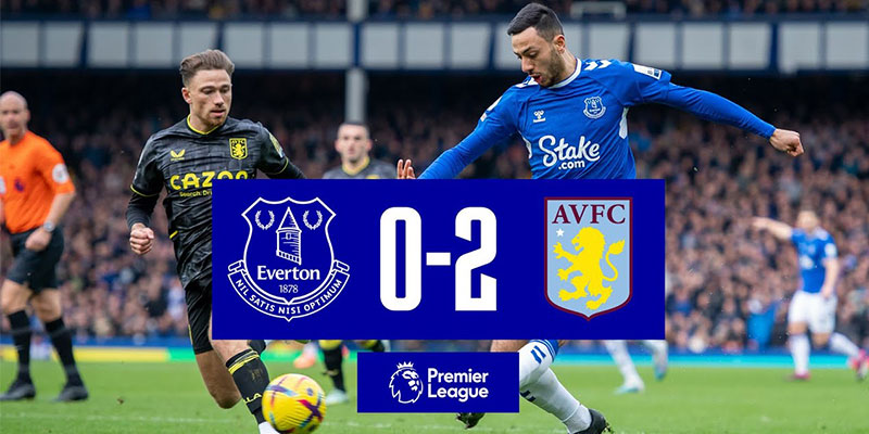 nhan-dinh-Everton-vs-Aston-Villa-2-0-Premier-League