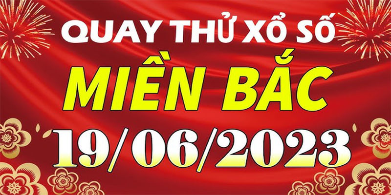 Lựa chọn chiến thuật chơi tốt hơn nhờ quay thử xổ số miền Bắc