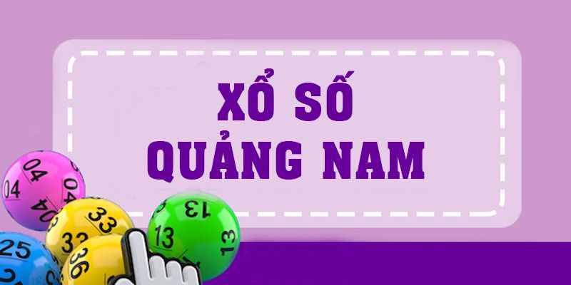 Xổ Số Quảng Nam, Những Thông Tin Người Chơi Nên Biết