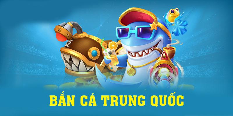 Bắn Cá Trung Quốc Trò Chơi Với Nhiều Tính Năng Hấp Dẫn